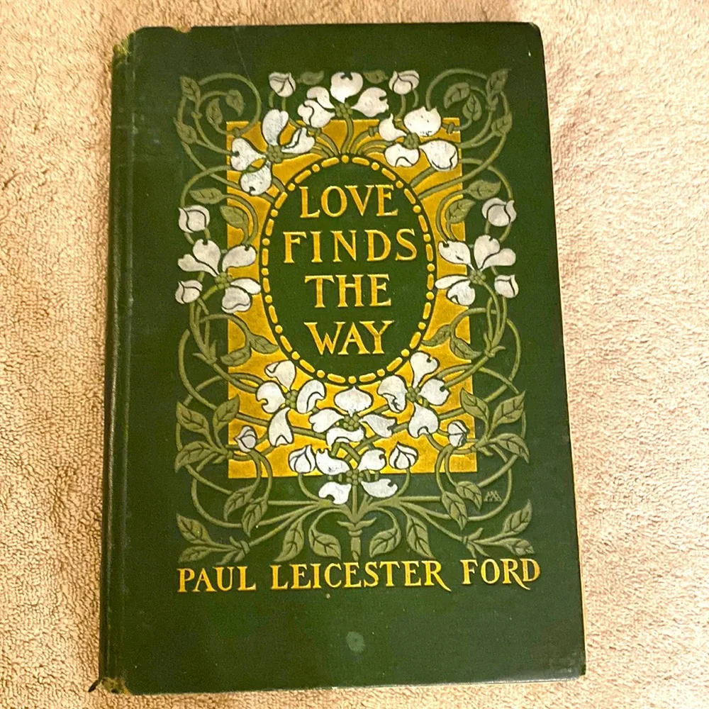 1904, Rare Antique Book, ‘Love Finds the Way’ by Paul Leicester Ford - Picture 1 of 16